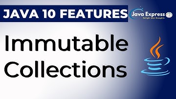 Immutable Collections  in Java | Java 10 Features