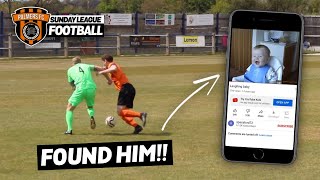 Sunday League Football - FOUND HIM!