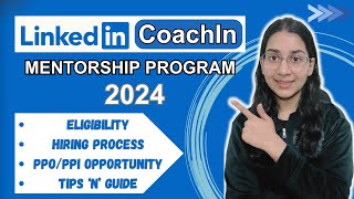 LinkedIn CoachIn Program 2024 | Mentorship Program | SDE Summer Internship at LinkedIn