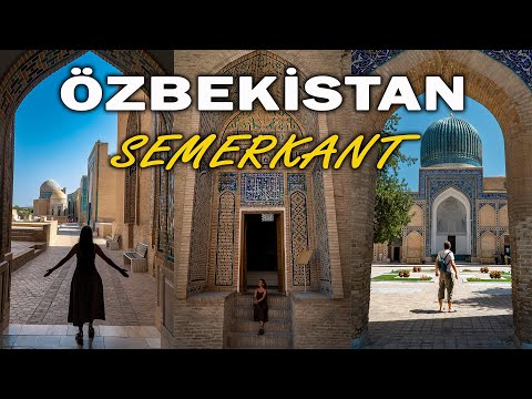 Özbekistan Semerkant Gezilecek Yerler
