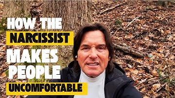 HOW THE NARCISSIST MAKES PEOPLE UNCOMFORTABLE 
