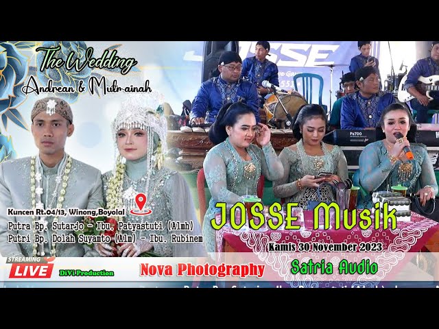 Live Streaming - JOSSE Musik - The Wedding Andrean & Mutmainah - Satria Audio -Nova Photography class=