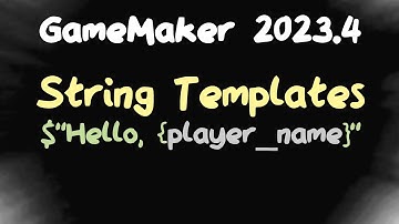String Templating in GameMaker 2023.4