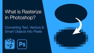 What is Rasterize in Photoshop? (Converting Text, Vectors & Smart Objects into Pixels)
