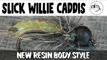 Fly Tying Tutorial: Slick Willie: Easy UV Caddis Pupa w/resin body