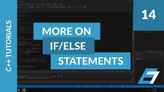 C++ Programming Tutorials - 14 - More on If Else Statements - Eric Liang