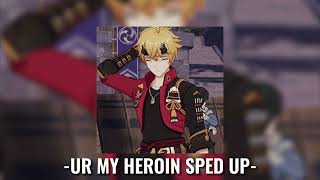 ur my heroin - 6arelyhuman (sped up)