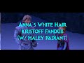 Frozen Anna S White Hair Kristoff Fandub W Haley Radiant Frozen Anna S White Hair Kristoff Fandub W Haley Radiant