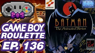 Batman: The Animated Series - Game Boy Roulette Episode 136
