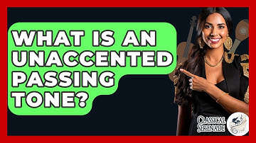 What Is An Unaccented Passing Tone? - Classical Serenade