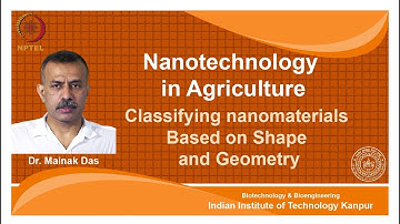 noc18-bt25-Lecture 7-Classifying nanomaterials Based on Shape and Geometry