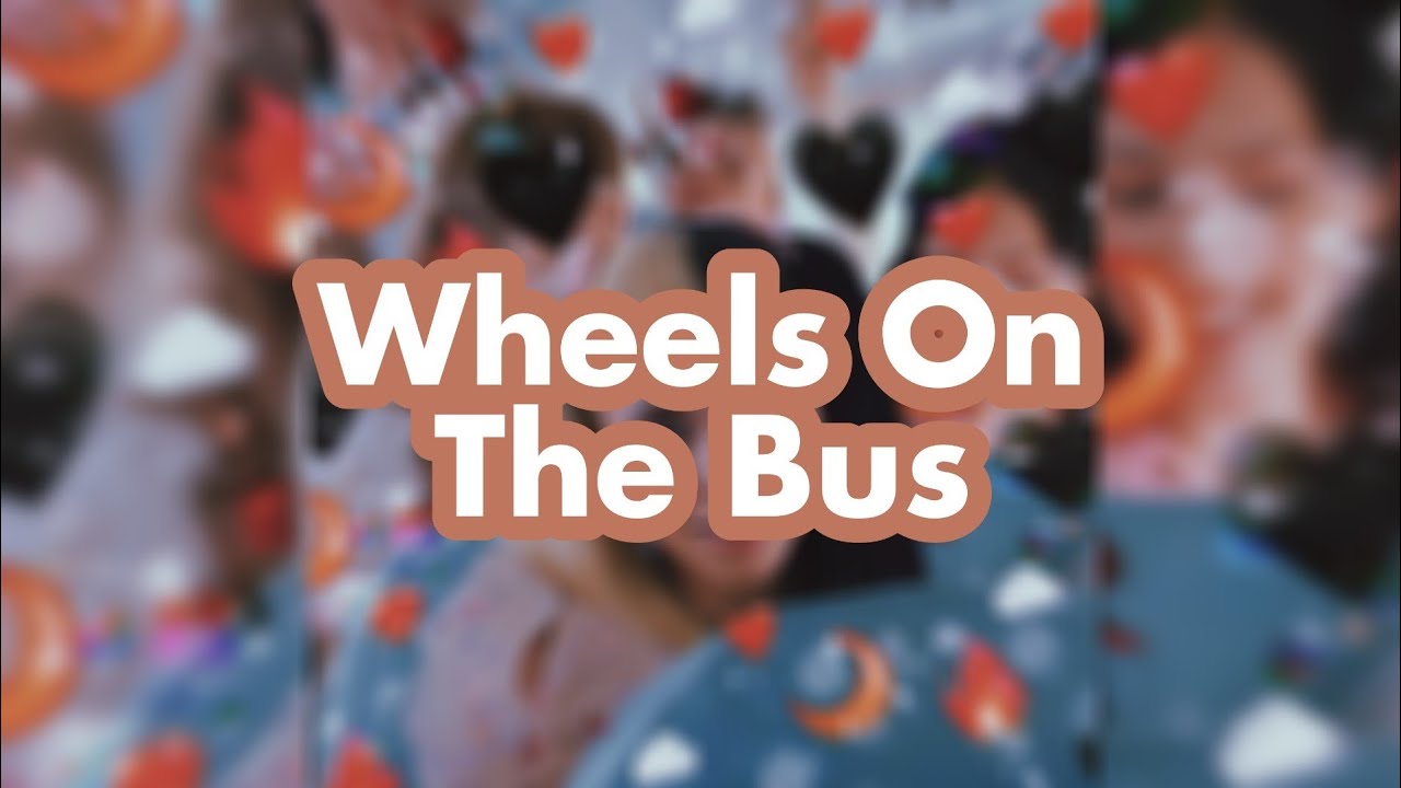 Wheels On The Bus Audio Edit ♡ YouTube