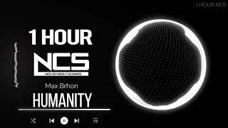 [1 HOUR] Max Brhon - Humanity - Electronic - NCS - Copyright Free Music