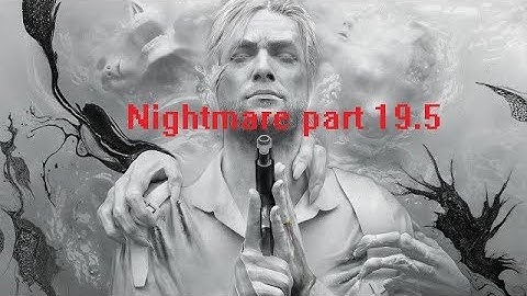 The Evil Within 2 Nightmare Mode - Playthrough part 19 5 - No Commentary