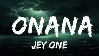 Jey One - Onana (Letra/Lyrics)  | 25 Min