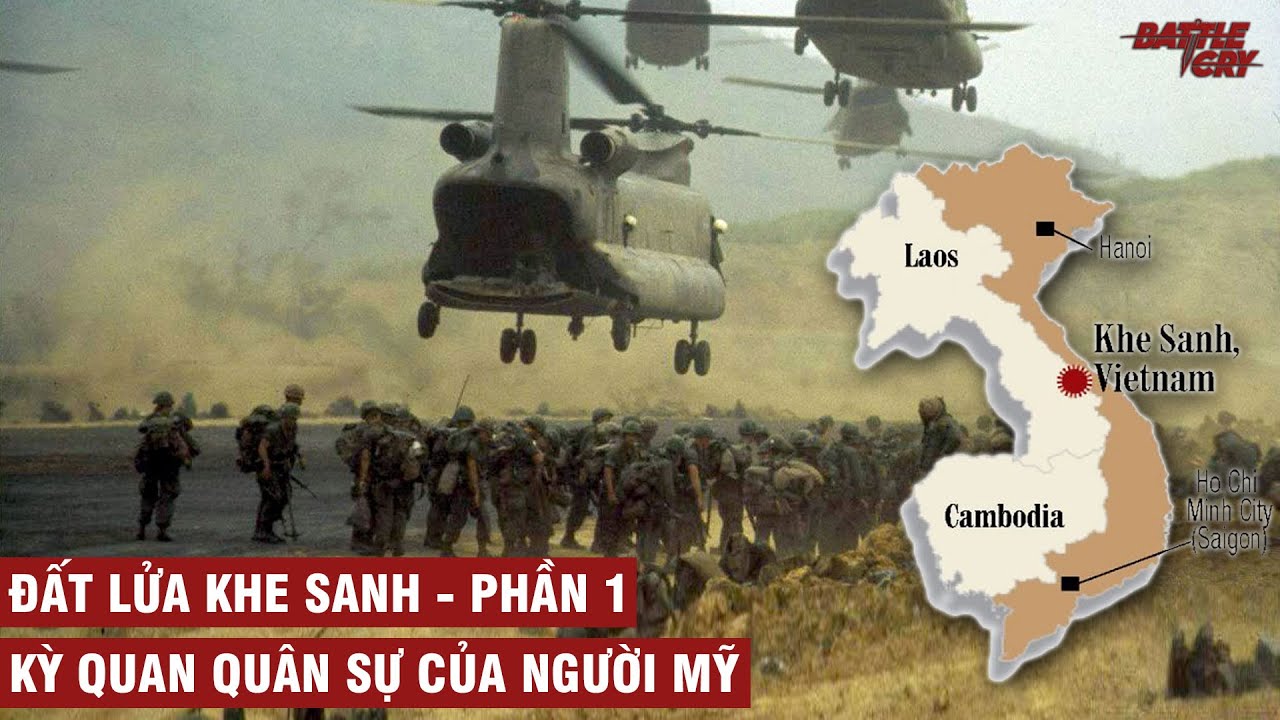 ĐẤT LỬA KHE SANH - PHẦN 1: KỲ QUAN QUÂN SỰ CỦA NGƯỜI MỸ | CHIẾN TRANH VIỆT NAM #24