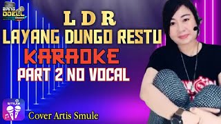 LDR LAYANG DUNGO RESTU KARAOKE DANGDUT - Duet Bersama Artis Smule Cover Part 2 No Vocal