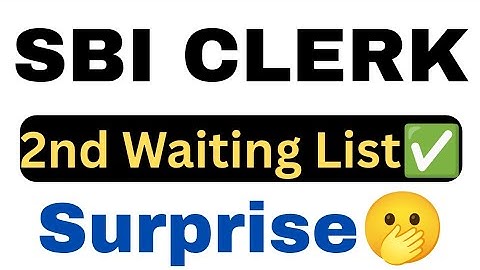 📢 SBI CLERK 🔥 2nd Waiting LIST ✅ SURPRISE 🤯❓❓