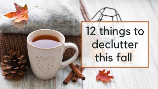 Things to Declutter in October | Easy Decluttering Ideas
