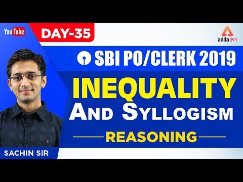 SBI PO/CLERK 2019 | Inequality And Syllogism | Reasoning | Day 35 | By Sachin Sir | 11:30 A.M