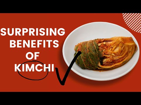 5 Surprising Benefits Of Kimchi