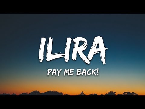 ILIRA - PAY ME BACK! (Lyrics)