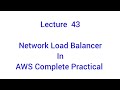 Lecture 43 Network load balancer in aws practical  #aws #awsdevop #loadbalancer #learning #aws 
