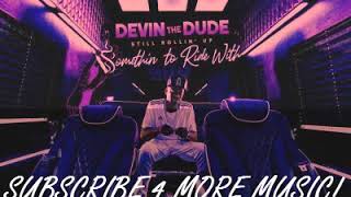 Devin The Dude - Dont Be Afraid (skrewed n chopped)