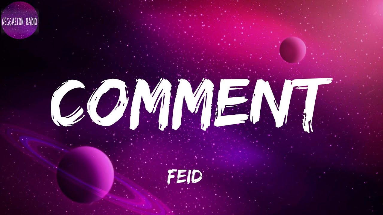 Feid -COMMENT(letra)