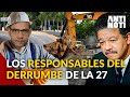 Los Responsables Del Derrumbe De La 27 De Febrero | Antinoti