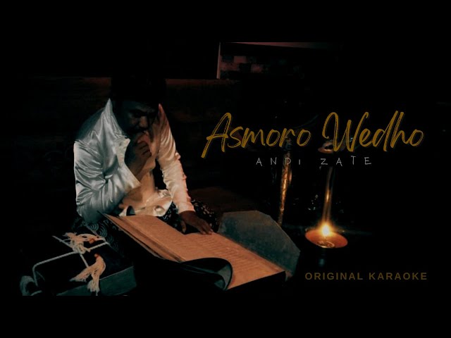 ASMORO WEDHO - ANDI ZATE ( VERSI KARAOKE ORIGINAL ) OFFICIAL MUSIC VIDEO RELINK 24T class=