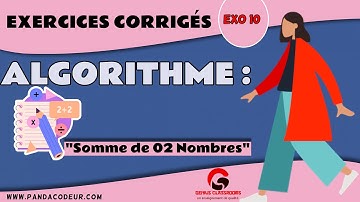 Algorithme : Exercices corrigés #10 Algorithme Sommes de 02  Nombres