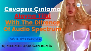 Cevapsız Çınlama - Aleyna Tilkiᴴᴰ {DJ MEHMET AKDOĞAN REMİX} Resimi