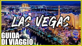 LAS VEGAS, NEVADA. Cosa vedere? Documentario di viaggio