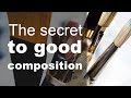 The secret to good composition