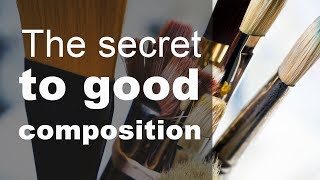 The secret to good composition
