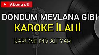 Döndüm Mevlana Gibi Karoke Md Altyapı 2020