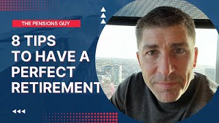 8 TIPS FOR A PERFECT RETIREMENT - If you are thinking of retiring soon you should watch this !