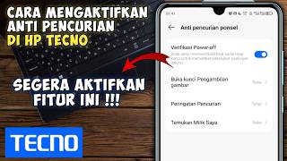 How to Activate the Anti-Theft Feature on a Tecno Phone