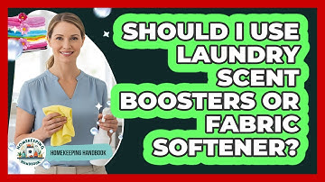 Should I Use Laundry Scent Boosters Or Fabric Softener?