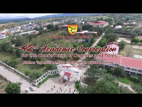 CSU CARIG CAMPUS 42ND ACADEMIC CONVOCATION FOR THE CONFERMENT OF DEGREES AND TITLES