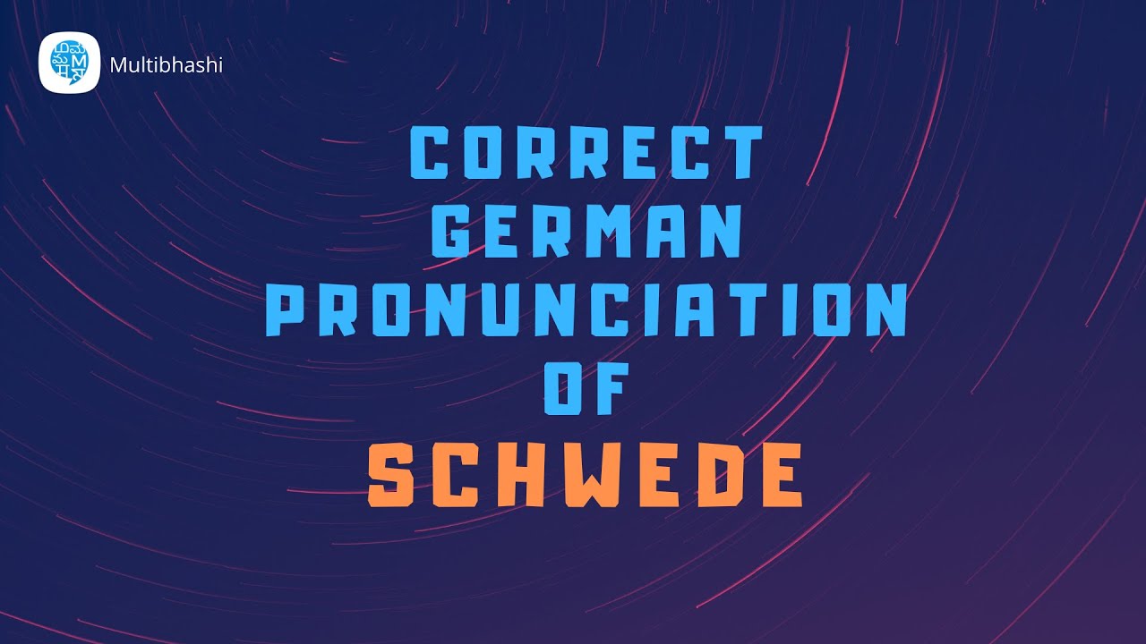 How to pronounce 'Schwede' (Swedish) in German? | German Pronunciation