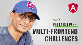 Challenges in Building Micro Front Ends| Vishal Kumar | Reliable Web Summit 2021