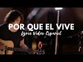 Porque El Vive LYRIC VIDEO + acordes