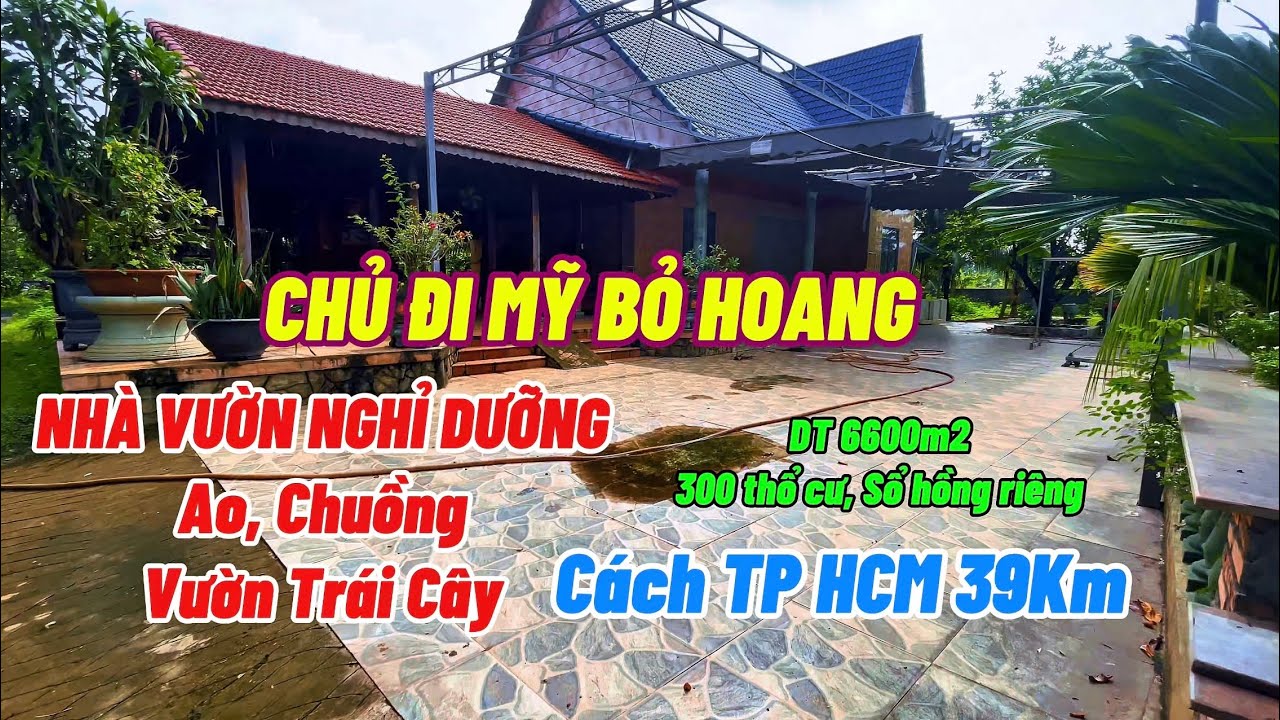 BÁN GẤP NHÀ VƯỜN NGHỈ DƯỠNG AO, CHUỒNG, VƯỜN TRÁI CÂY. Cách TP Biên Hoà 25Km.