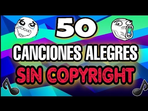50 Canciones Que Usan Los Youtubers Sin COPYRIGHT (Música Alegre Y