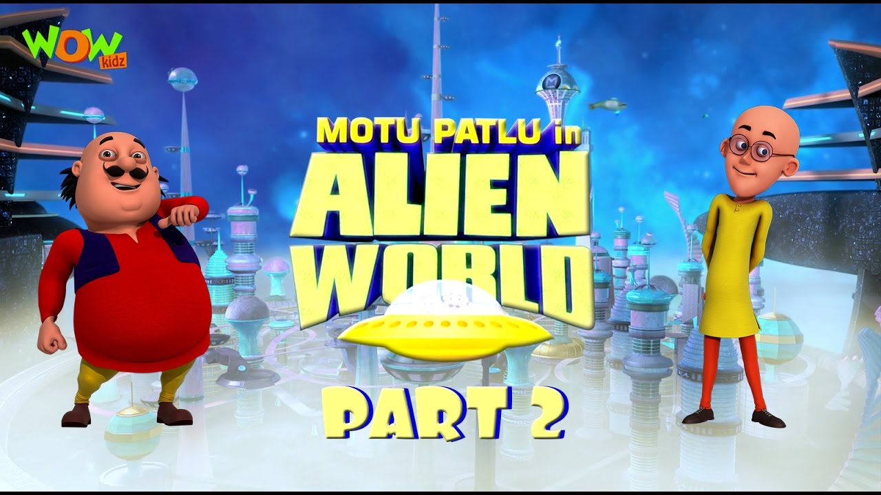 Motu Patlu in Alien World -Movie -Part 02| Movie Mania - 1 Movie Everyday |  Wowkidz - YouTube