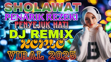 SHOLAWAT MERDU, SHOLAWAT JIBRIL PELANCAR REZEKI,Sholawat Membawa Berkah Versi DJ Koplo REMIX TERBARU