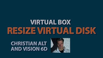 Virtual Box ●  Increase Disk Size  ●  In Windows