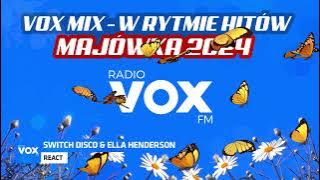 MAJÓWKA w Rytmie Hitów 2024 - OFICJALNY MIX VOX FM